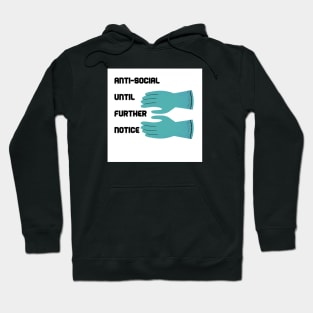 Anti-Social Until Further Notice Hoodie